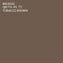 #6E5D4D - Tobacco Brown Color Image